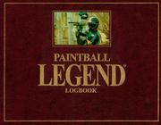 Cover of: Paintball Legend Logbook by 