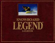 Cover of: Snowboard Legend Logbook