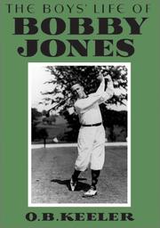 Cover of: The Boys' Life of Bobby Jones (Our Bobby Jones Collection)
