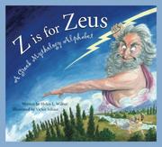 Cover of: Z Is for Zeus: A Greek Mythology Alphabet (General Alphabet)