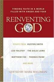 Cover of: Reinventing God: Finding Faith In A World Filled With Anger And Fear