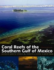 Cover of: Coral Reefs of the Southern Gulf of Mexico (Harte Research Institute for Gulf of Mexico Studies)