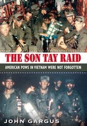 Cover of: The Son Tay Raid: American POWs in Vietnam Were Not Forgotten (Texas A&M University Military History Series)