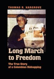 Long March to Freedom by Thomas R. Hargrove