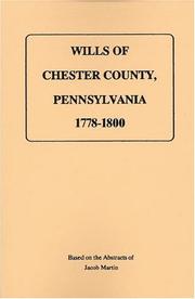 Cover of: The Wills of Chester County, Pennsylvania, 1778-1800