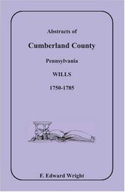 Cover of: Abstracts of Cumberland County, Pennsylvania Wills, 1750-1785