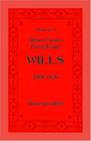 Cover of: Abstracts of Adams County, Pennsylvania Wills 1800-1826