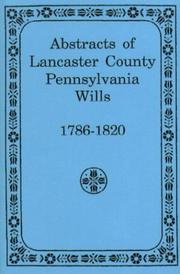 Cover of: Abstracts of Lancaster County, Pennsylvania by Historical Society of Pennsylvania.
