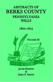 Cover of: Abstracts of Berks County, Pennsylvania Wills, 1800-1825