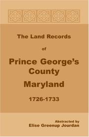 Cover of: The Land Records of Prince George's County, Maryland, 1726-1733