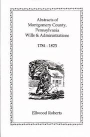 Cover of: Abstracts of Montgomery County, Pennsylvania Wills, 1784-1823