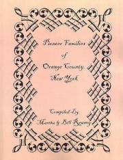 Pioneer families of Orange County, New York by Martha Reamy, Bill Reamy