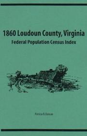 Cover of: 1860 Loudoun County, Virginia Federal Population Census Index by Patricia B. Duncan