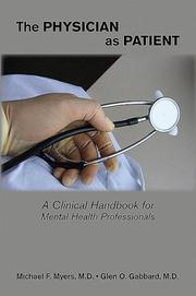 Cover of: The Physician as Patient: A Clinical Handbook for Mental Health Professionals