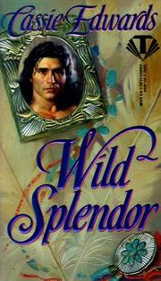 Wild Splendor by Cassie Edwards