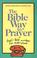 Cover of: The Bible Way to Prayer