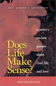 Cover of: Does Life Make Sense? by Joseph Breighner