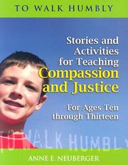 Cover of: To Walk Humbly: Stories and Activities for Teaching Compassion and Justice for Ages 10-13