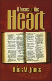 Cover of: A Focus on the Heart by Alice M. Jones