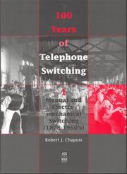 Cover of: 100 Years of Telephone Switching | Robert J. Chapuis