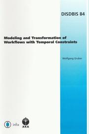 Cover of: Modeling and Transformation of Workflows With Temporal Constraints ((Disdbis) Dissertationen Zu Datenbanken Und Informationssystemen)