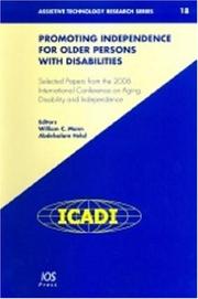 Cover of: Promoting Independence for Older Persons with Disabilities: Selected Papers from the 2006 International Conference on Aging, Disability and Independence by Disab International Conference on Aging, William C. Mann, Abdelsalam A. Helal