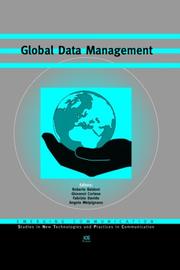 Global Data Management - Emerging Communication (Studies in New Technologies and Practices in Communication) (Studies in New Technologies and Practices in Communication) by Angelo (DRT) Melpignano