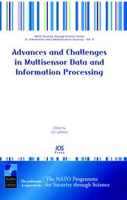 Cover of: Advances and Challenges in Multisensor Data and Information Processing - Volume 8 NATO Security through Science Series: Information and Communication Security ... D: Sinformation and Communication Security)