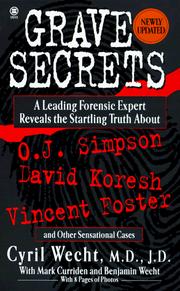 Cover of: Grave Secrets by Cyril H. Wecht, Mark Curriden, Benjamin Wecht, Michael M. Baden