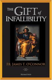 Cover of: The Gift of Infallibility by James T. O'Connor