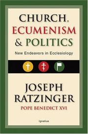 The Church, Ecumenism and Politics by Joseph Ratzinger