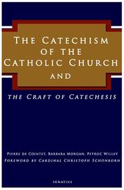 Cover of: Catechism of the Catholic Church and the Craft of Catechesis