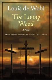 Cover of: The Living Wood by Louis De Wohl