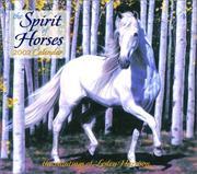 Cover of: The Spirit of Horses 2002 Wall Calendar