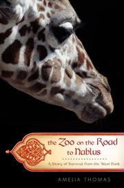 Cover of: The Zoo on the Road to Nablus: A Story of Survival from the West Bank