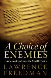 Cover of: A Choice of Enemies: America Confronts the Middle East