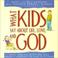 Cover of: What Kids Say about Life, Love, and God