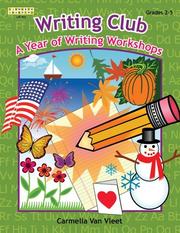 Cover of: Writing Club: A Year of Writing Workshops for Grades 2-5