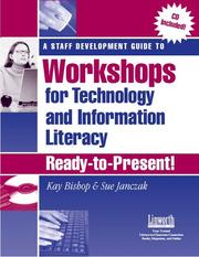 Cover of: A Staff Development Guide to Workshops for Technology and Information Literary: Ready to Present!