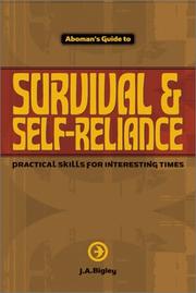 Cover of: Aboman's Guide to Survival & Self-Reliance:  Practical Skills for Interesting Times