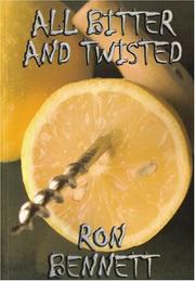 Cover of: All Bitter And Twisted by Ron Bennett