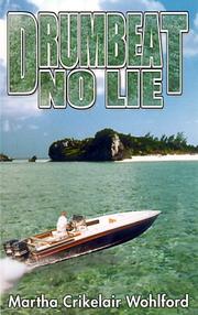 Cover of: Drumbeat No Lie by Martha Crikelair Wohlford