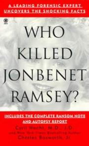 Cover of: Who killed JonBenet Ramsey? by Cyril H. Wecht