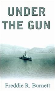 Under the Gun by Freddie R. Burnett