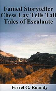 Cover of: Famed Storyteller Chess Lay Tells Tall Tales of Escalante