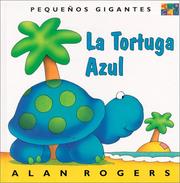 Cover of: La Tortuga Azul (Little Giants) (Pequenos Gigantes) by Alan Rogers