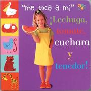 Cover of: Tomate, Lechuga, Cuchara Y Tenedor! (My Turn)