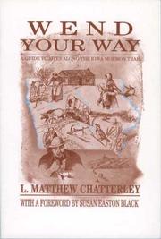 Cover of: Wend Your Way by L. Matthew Chatterly