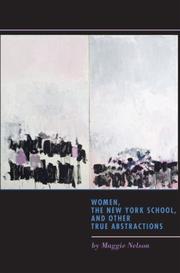 Cover of: Women, the New York School, and Other True Abstractions