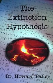 Cover of: The Extinction Hypothesis by Howard Baller